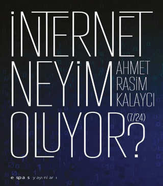 İnternet Neyim Oluyor? (7/24)