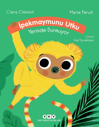 İpekmaymunu Utku Yerinde Durmuyor (Ciltli)