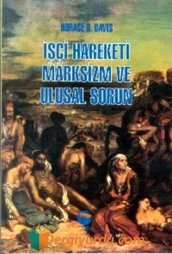 İşçi Hareketi Marksizm ve Ulusal Sorun Horace B. Davis