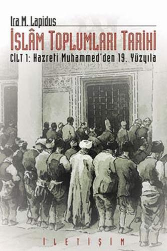 İslam Toplumları Tarihi 1.Cilt İra M. Lapidus