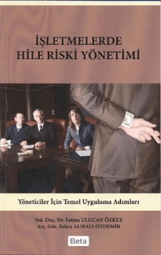 İşletmelerde Hile Riski Yönetimi Fatma Ulucan Özkul