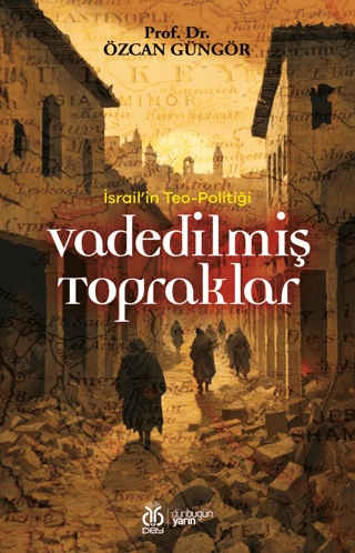 İsrail'in Teo-Politiği Vadedilmiş Topraklar Gülsüm Niyazi