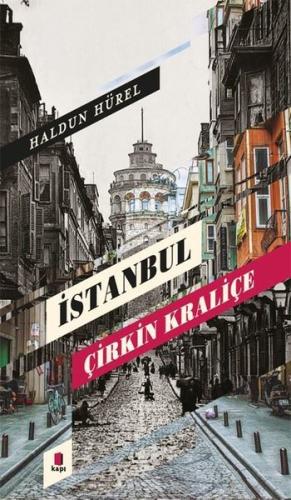 İstanbul - Çirkin Kraliçe Haldun Soygür