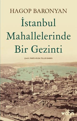 İstanbul Mahallelerinde Bir Gezinti Hagop Baronyan