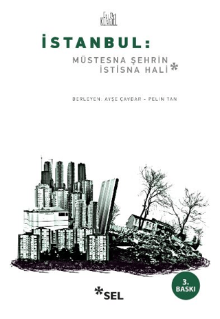 İstanbul: Müstesna Şehrin İstisna Hali
