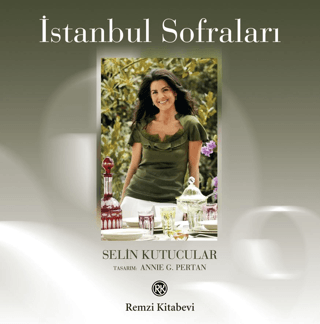 İstanbul Sofraları (Ciltli) Selin Kutucular