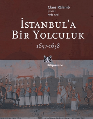 İstanbul'a Bir Yolculuk 1657-1658 Carol Bakhos