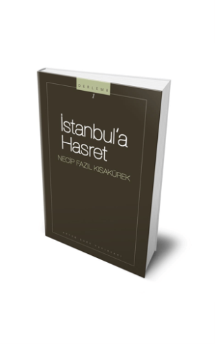 İstanbula Hasret : 101 - Necip Fazıl Bütün Eserleri Necip Fazıl Kısakü