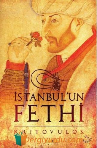 İstanbul'un Fethi-Fatih Sultan Mehmed'in Önlenmez İlerleyişi İbnülcema