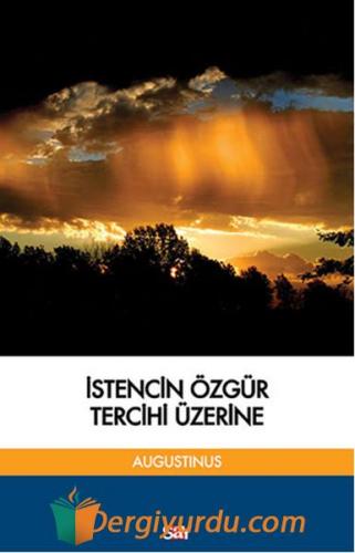 İstencin Özgür Tercihi Üzerine Aurelius Augustinius