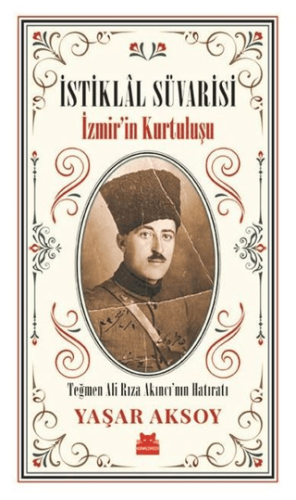 İstiklal Süvarisi - İzmir'in Kurtuluşu