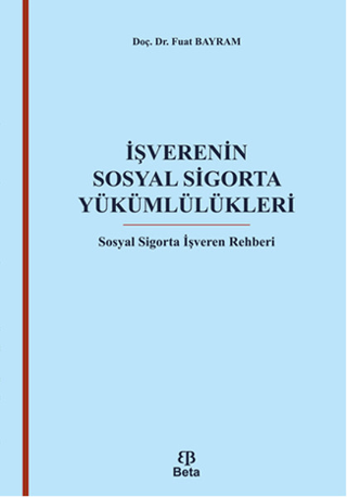 İşverenin Sosyal Sigorta Yükümlülükleri Fuat Bayram
