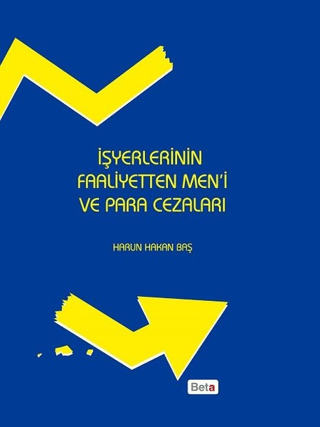 İşyerlerinin Faaliyetten Men'i ve Para Cezaları (Ciltli)