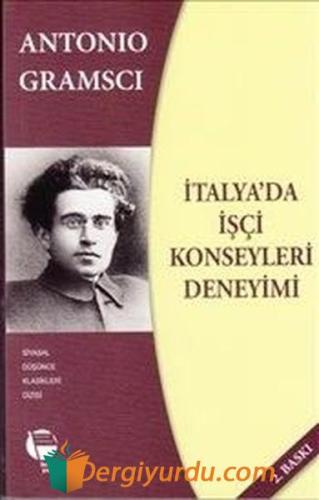 İtalya'da İşçi Konseyleri Deneyimi Antonio Gramscı