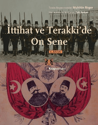 İttihat ve Terakki'de On Sene Dilek Çolak