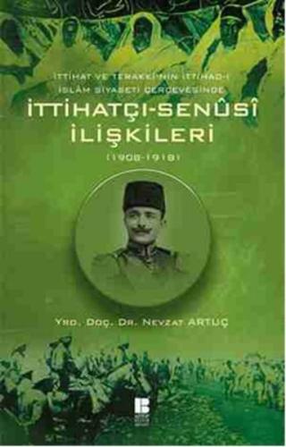 İttihatçı - Senüsi İlişkileri İttihatçı - Senüsi İlişkileri