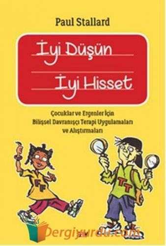 İyi Düşün İyi Hisset Paul Stallard