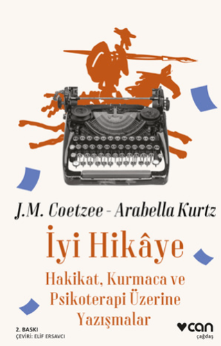 İyi Hikaye: Hakikat, Kurmaca ve Psikoterapi Üzerine Yazışmalar J. M. C