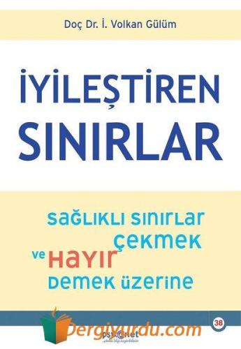 İyileştiren Sınırlar - Sağlıklı Sınırlar Çekmek ve Hayır Demek Üzerine