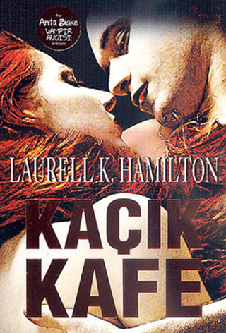 Kaçık Kafe Bir Anita Blake Vampir Avcısı Romanı