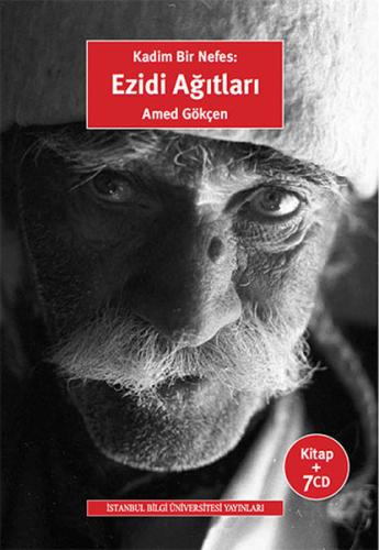 Kadim Bir Nefes - Ezidi Ağıtları Amed Gökçen