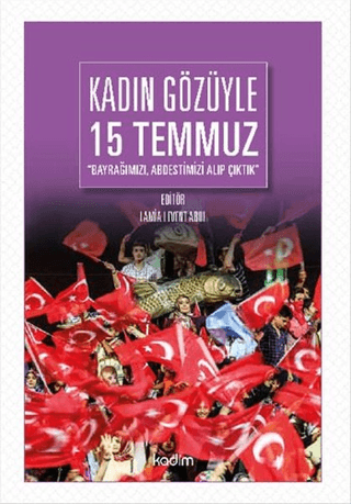 Kadın Gözüyle 15 Temmuz Lamia Levent Abul