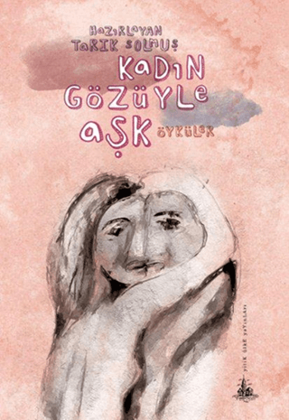 Kadın Gözüyle Aşk Tarık Solmuş