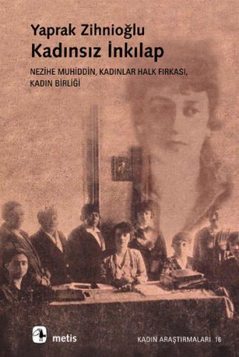 Kadınsız İnkılap Yaprak Zihnioğlu