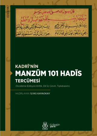Kadri'nin Manzum 101 Hadis Tercümesi İlyas Kayaokay