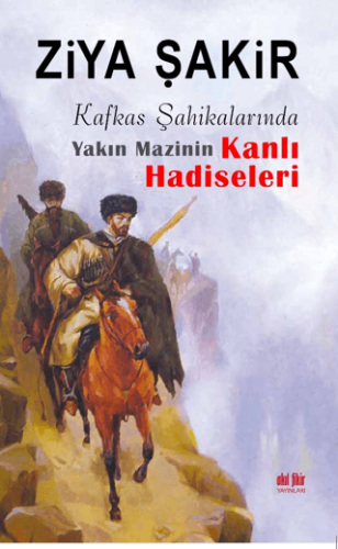 Kafkas Şahikalarında Yakın Mazinin Kanlı Hadiseleri Ralph Lazar