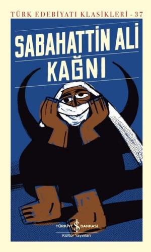 Kağnı - Türk Edebiyatı Klasikleri 37 (Ciltli) Sabahattin Ali