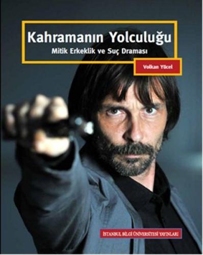 Kahramanın Yolculuğu Volkan Yücel