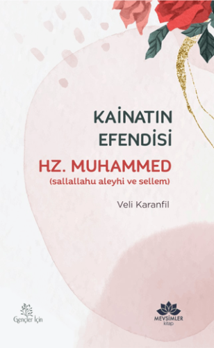 Kainatın Efendisi Hz.Muhammed(sav)