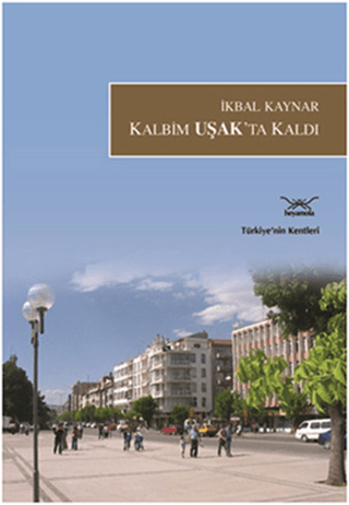 Kalbim Uşak'ta Kaldı Orhan Seyfi Orhon