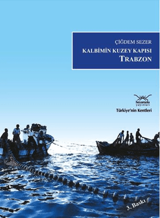 Kalbimin Kuzey Kapısı Trabzon M. Bayram Ayaz