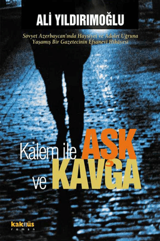 Kalem ile Aşk ve Kavga Ali Yıldırımoğlu
