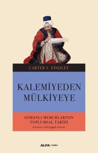 Kalemiyeden Mülkiye-Osmanlı Memurlarının Toplumsal Tarihi Carter V. Fi