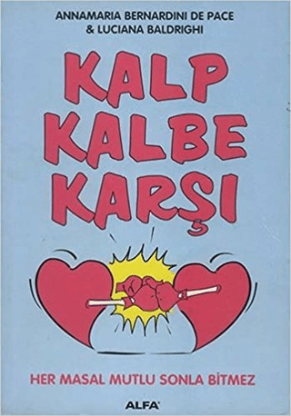 Kalp Kalbe Karşı Her Masal Mutlu Sonla Bitmez