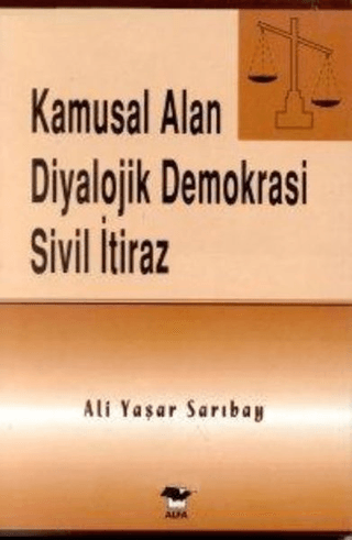 Kamusal Alan Diyalojik Demokrasi Sivil İtiraz John H. Conway