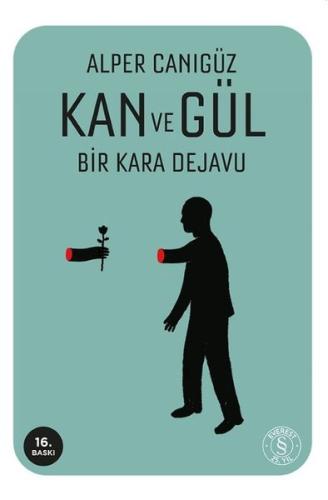 Kan ve Gül - Bir Kara Dejavu