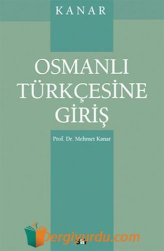 Osmanlı Türkçesine Giriş Mehmet Kanar