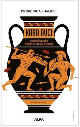 Kara Avcı - Yunan Dünyasında Düşünce ve Toplum Biçimleri Pierre Vidal-