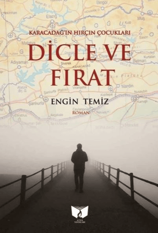 Karacadağ'ın Hırçın Çocukları Dicle ve Fırat Engin Temiz