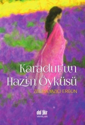 Karadut'un Hazin Öyküsü Zeliha Yazıcı Ergün