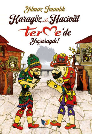 Karagöz ile Hacivat Termede Yaşasaydı Cengiz Özkarabekir