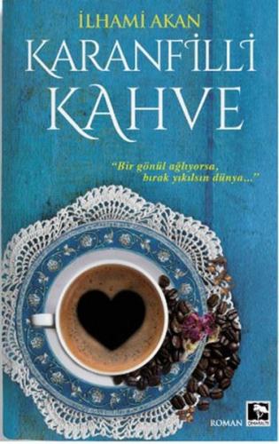 Karanfilli Kahve İlhami Akan