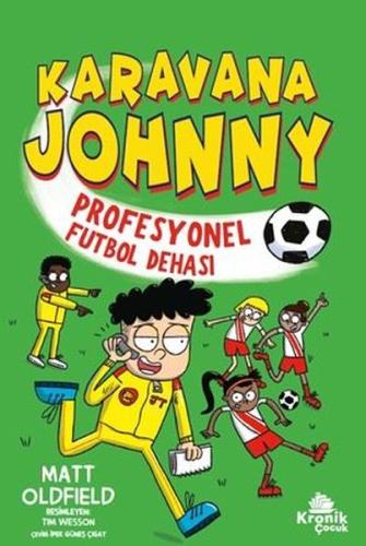 Karavana Johnny - Profesyonel Futbol Dehası Matt Oldfield