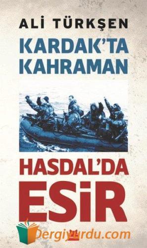 Kardakta Kahraman Hasdalda Esir Ali Türkşen
