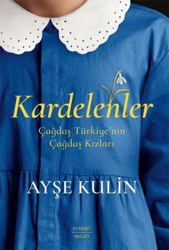 Kardelenler - Çağdaş Türkiye'nin Çağdaş Kızları M.sadık Aslankara