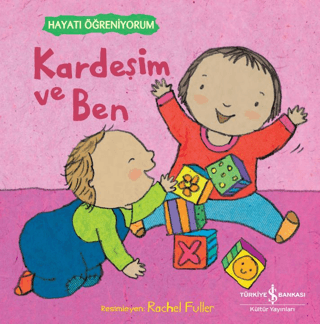 Kardeşim ve Ben - Hayatı Öğreniyorum